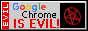 Chrome is evil!